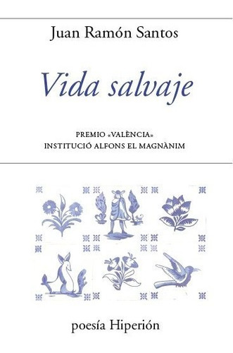 Vida Salvaje, De Juan Ramon Santos. Editorial Ediciones Hiperion, S. L., Tapa Blanda En Español