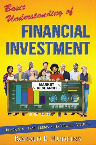 Basic Understanding Of Financial Investment, De Ronald E Hudkins. Editorial Createspace Independent Publishing Platform, Tapa Blanda En Inglés
