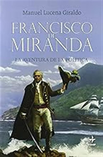Francisco De Miranda (clio. Crónicas De La Historia) / Manue