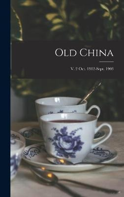 Libro Old China; V. 2 Oct. 1902-sept. 1903 - Anonymous