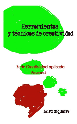 Libro: Herramientas Y Técnicas De Creatividad:: Paso A Paso 