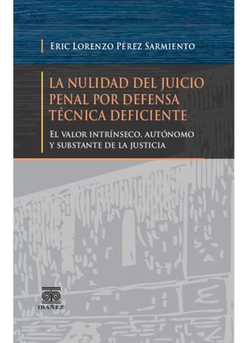 Libro La Nulidad Del Juicio Penal Por Defensa Tecnica Defic