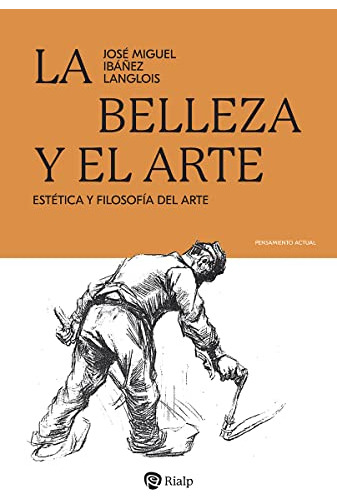La Belleza Y El Arte - Ibanez Langlois Jose Miguel