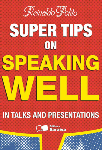 Super tips on speaking well in talks and presentations, de Polito, Reinaldo. Editora Saraiva Educação S. A., capa mole em português, 2008