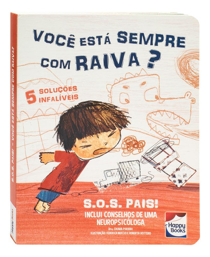 S.o.s. Pais: Você Está Sempre Com Raiva?, De Chiara Piroddi. Editora Happy Books, Capa Dura, Edição 1 Em Português, 2023
