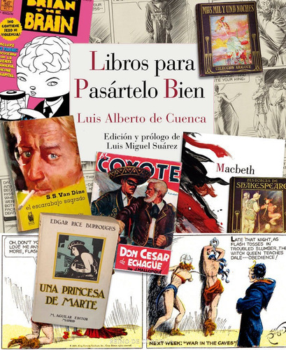 Libros para pasÃÂ¡rtelo bien, de de Cuenca y Prado, Luis Alberto. Editorial Reino de Cordelia S.L., tapa blanda en español