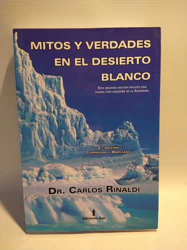 Mitos Y Verdades En El Desierto Blanco Carlos Rinaldi Aql 
