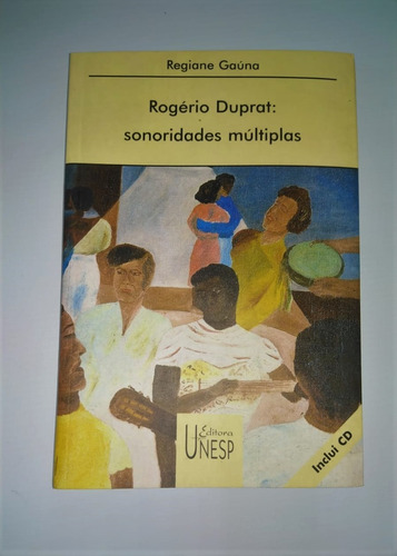 Rogério Duprat: Sonoridades Múltiplas