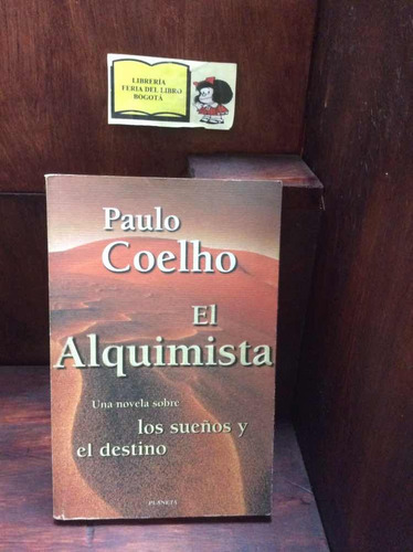 El Alquimista - Paulo Coelho - Planeta - Novela Espiritual