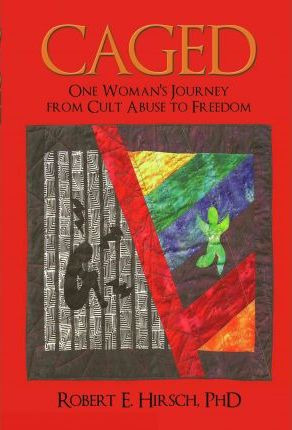 Libro Caged : One Woman's Journey From Cult Abuse To Free...