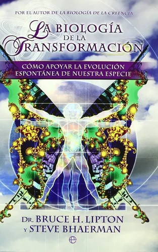 Biologia De La Transformacion Bruce H. Lipton Editorial Gaia