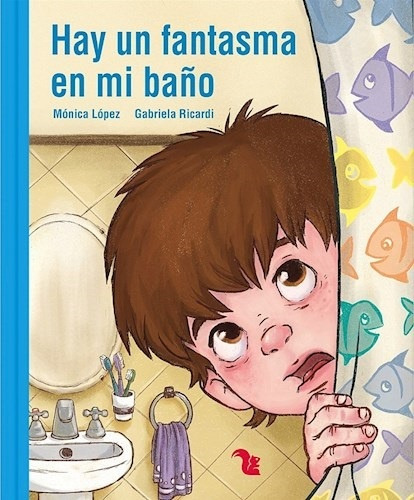Hay Un Fantasma En El Baño -serie Lectonautas - Lopez Monica