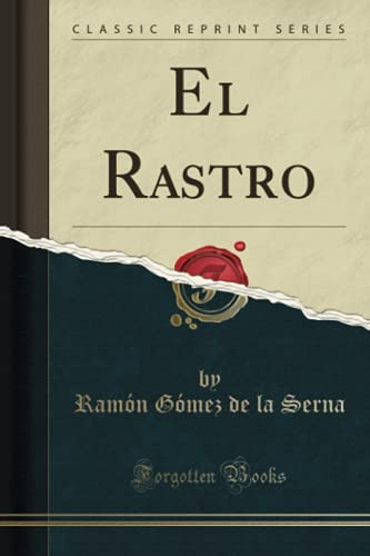 El Rastro -classic Reprint-