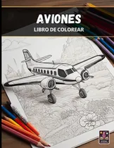 Comprar Aviones - Gran Libro De Colorear Antiestrés Para Adult 71bh0