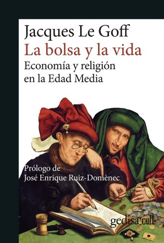 La Bolsa Y La Vida - Economia Y Religion En La Edad Media -