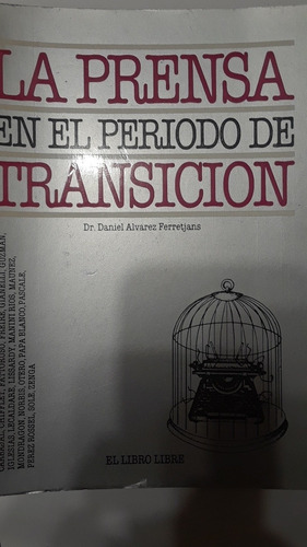 Alvarez Ferretjans. La Prensa En El Periodo De Transición. 