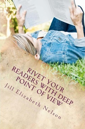 Libro Rivet Your Readers With Deep Point Of View - Jill E...