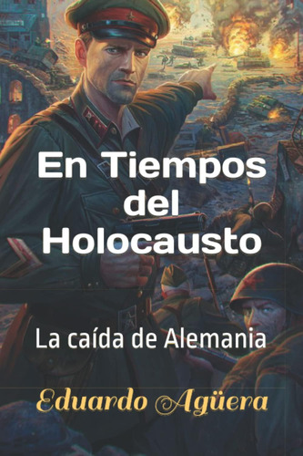 Libro: En Tiempos Del Holocausto: La Caída De Alemania (span