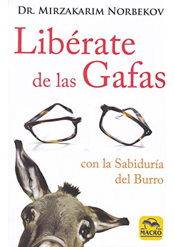 Liberate De Las Gafas Con La Sabiduria Del Burro: 13 5 X 20