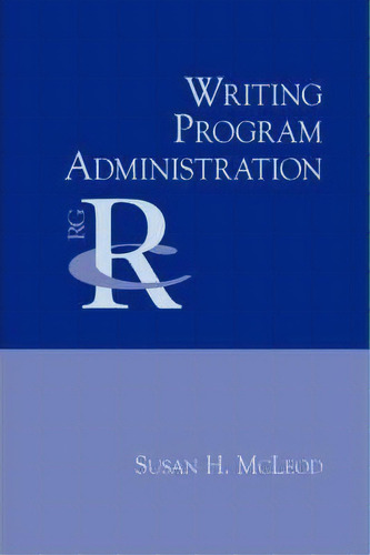 Writing Program Administration, De Susan H Mcleod. Editorial Parlor Press, Tapa Blanda En Inglés