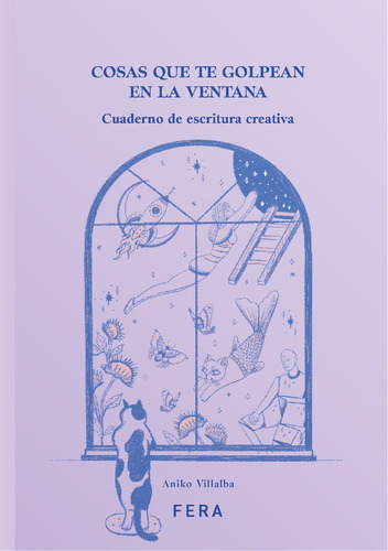 Cosas Que Te Golpean En La Ventana - Aniko Villalba