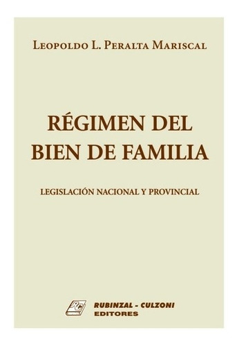 Regimen Del Bien De Familia - Peralta Mariscal, Leopoldo L