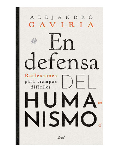 Libro En Defensa Del Humanismo Reflexiones Para Tiempos Dif