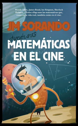 Matematicas En El Cine - Sorando Muzas,jose Maria