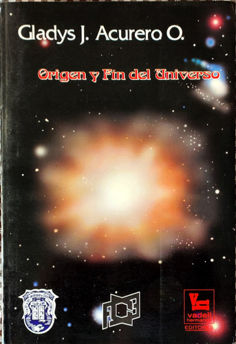 Origen Y Fin Del Universo Por Gladys Acurero