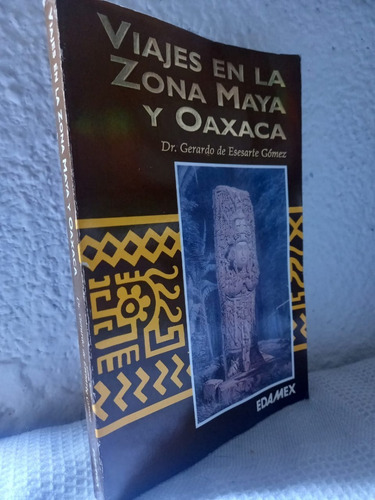 Viajes En La Zona Maya Y Oaxaca