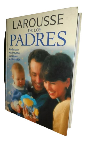Libro, Larousse De Los Padres - Larousse