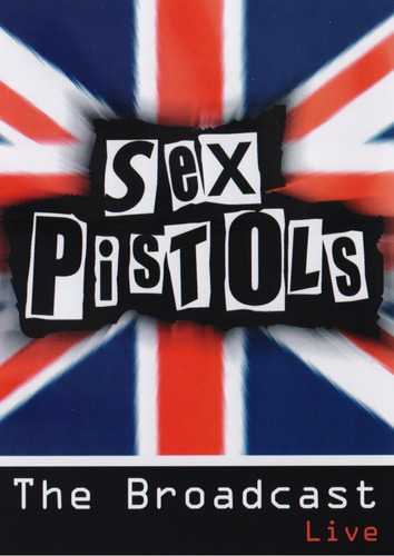 Sex Pistols The Broadcast Live Concierto Dvd