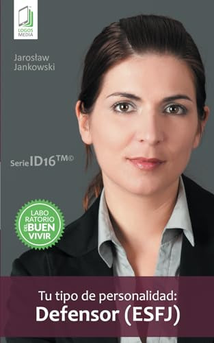 Tu Tipo De Personalidad: Defensor (esfj) (spanish Edition)