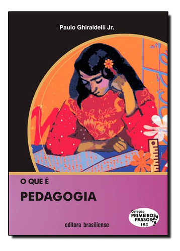 Que E Pedagogia, O, De Paulo Ghiraldelli Jr. Editora Brasiliense Em Português