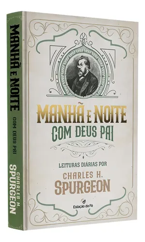 Manhã E Noite Com Deus Pai | Charles Spurgeon, De Editora Estação Da Fé ...