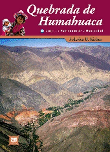 Quebrada De Humahuaca - Federico B. Kirbus