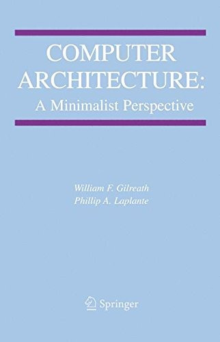 Computer Architecture A Minimalist Perspective (the Springer