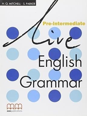 Live English Grammar Pre Intermediate - Mitchell H. Q. / Pa