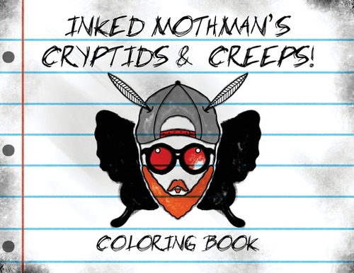 Inked Mothman's Cryptids & Creeps: Coloring Book, de Pate, Terek. Editorial LIGHTNING SOURCE INC, tapa blanda en inglés