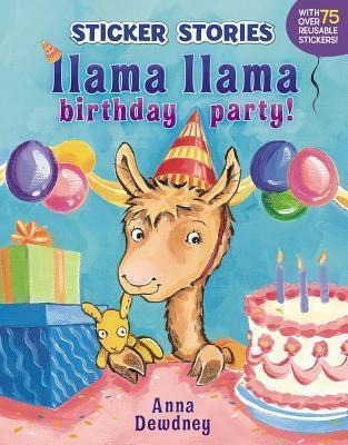 Llama Llama Birthday Party! - Anna Dewdney