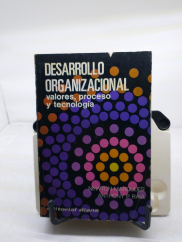 Desarrollo Organizacional, Valores, Proceso Y Tecnología -ne