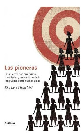 Libro Pioneras Las Mujeres Que Cambiaron La Sociedad Y La Ci
