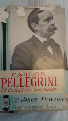Libro Antiguo: Carlos Pellegrini, Jorge Newton