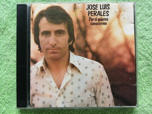 Eam Cd Jose Luis Perales Por Si Quieres Conocerme 1976 Hispa