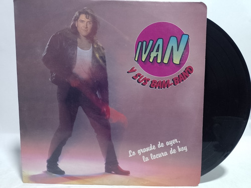 Disco Lp Iván Y Sus Bam Banda / La Grande De Ayer 