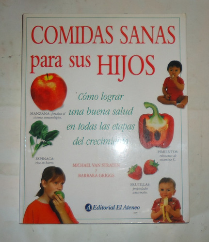 Comidas Sanas Para Sus Hijos Ed. Ateneo Van Straten - Griggs