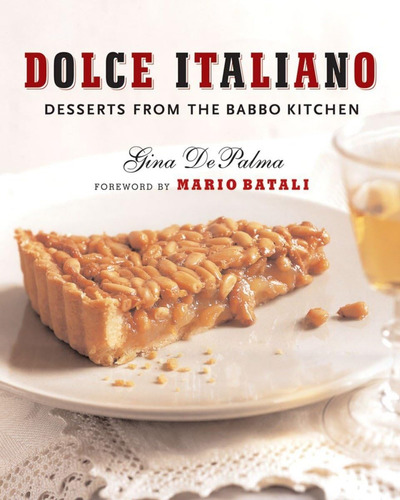 Libro: Dolce Italiano: Desserts From The Babbo Kitchen
