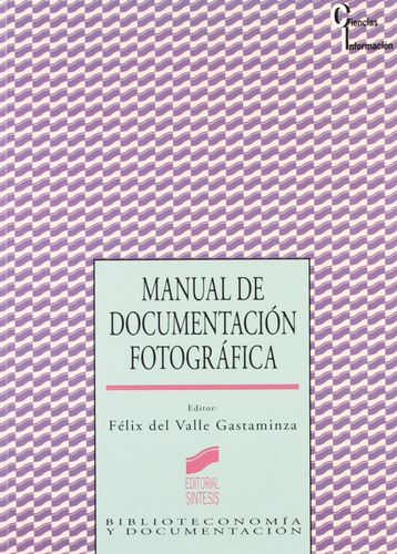 Manual De Documentación Fotográfica. Del Valle Gast