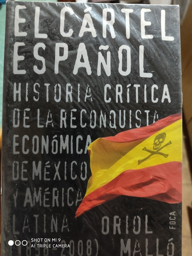 El Cartel Español,la Reconquista Economica De Amerca - Mallo