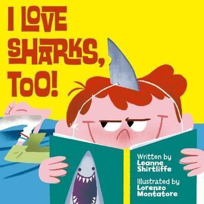 Libro I Love Sharks, Too! - Leanne Shirtliffe